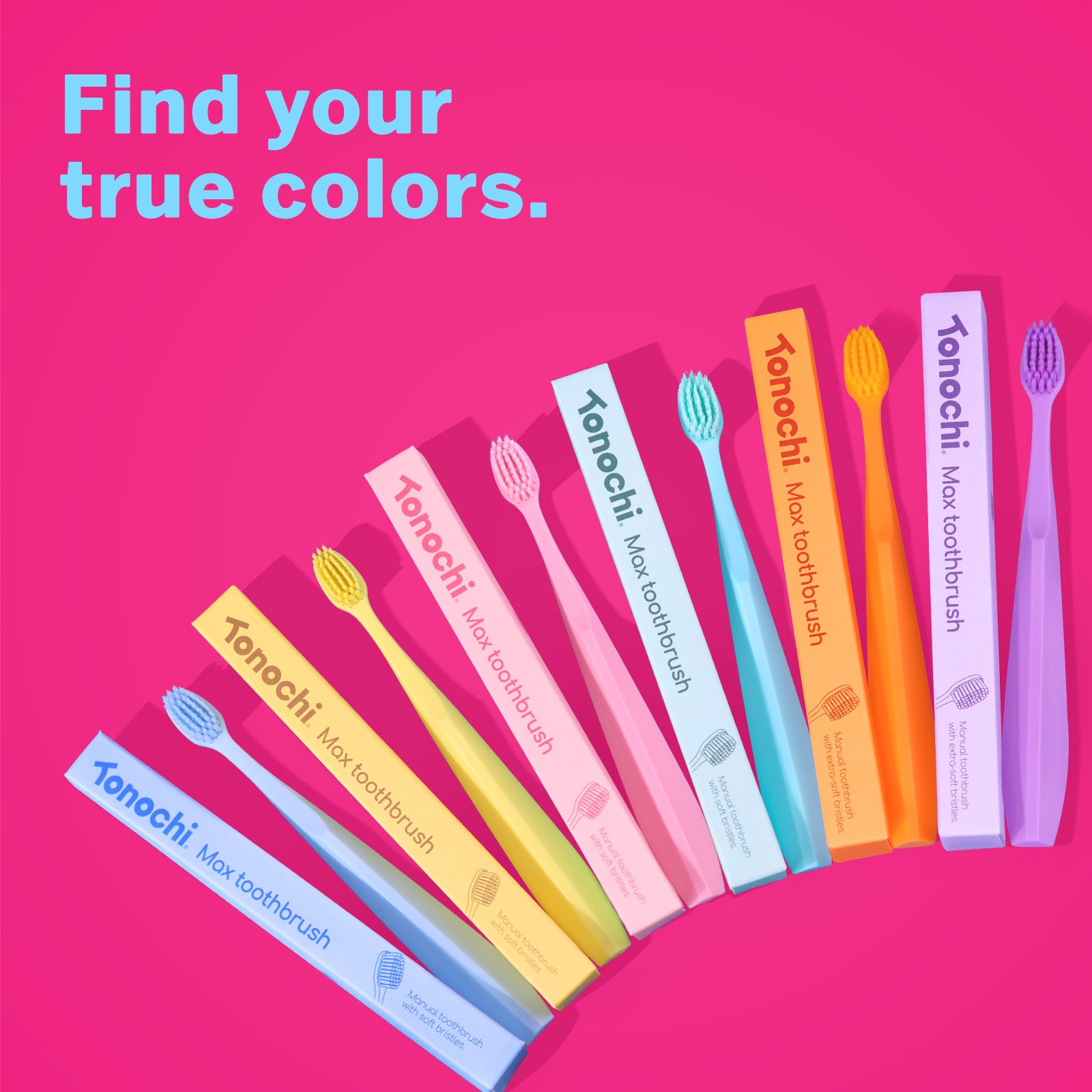 Set of colorful Tonachi Max toothbrushes on a pink background with text 'Find your true colors'.