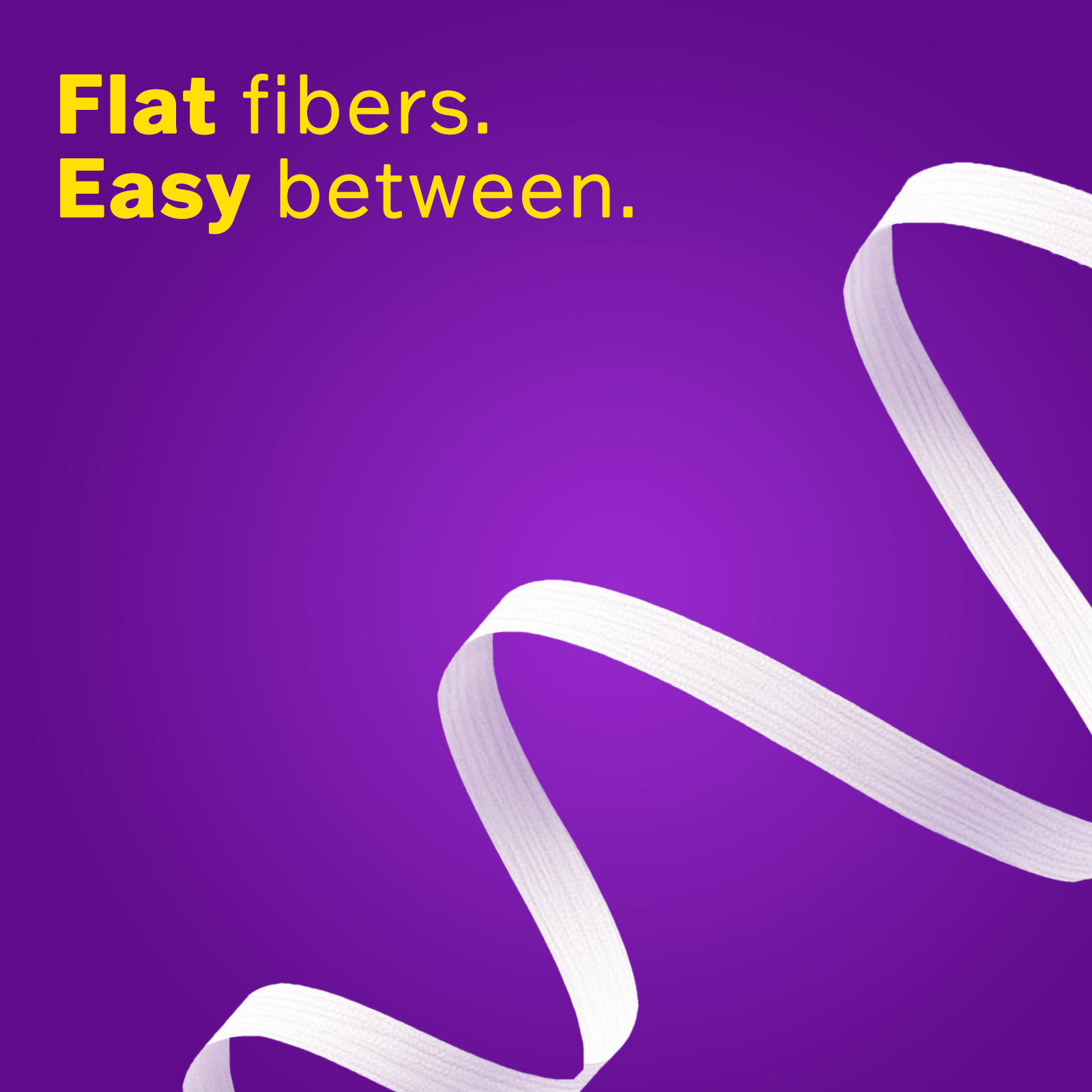White flat dental floss ribbon on purple background with text 'Flat fibers. Easy between.' in yellow