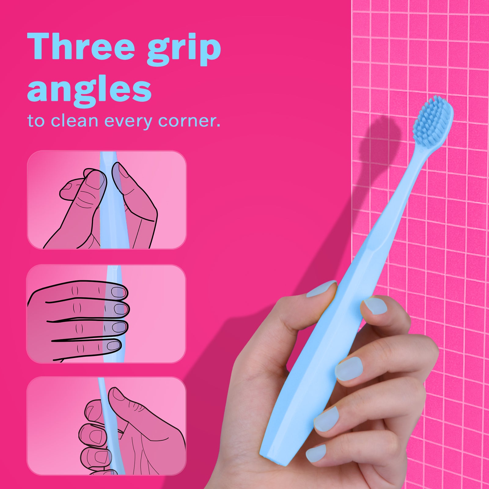 Three grip angles to clean every corner, showcased with a blue toothbrush against a vibrant pink background.