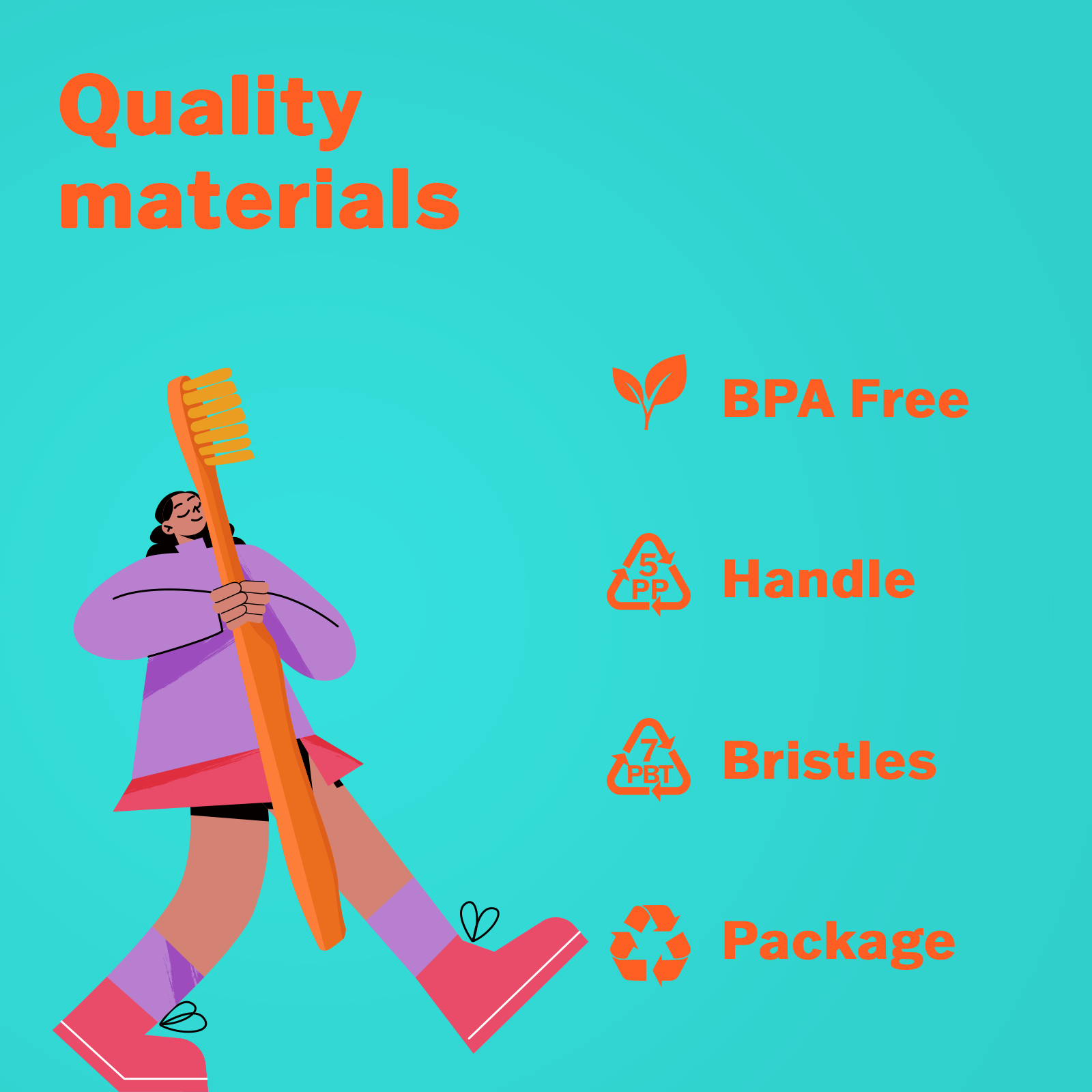 Illustration of a person holding a large toothbrush with text about quality materials on a teal background